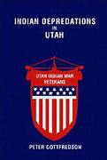 Indian Depredations in Utah author Peter Gottfredson 1919